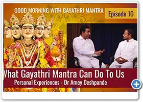 What Gayathri Mantra Can Do To Us - Dr Amey Deshpande