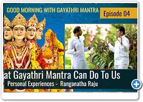 What Gayathri Mantra Can Do To Us - Ranganath Raju